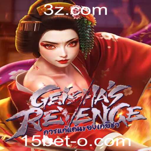 GeishasRevenge: Mergulhe na Arte do Jogo com 15bet